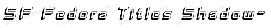 SF Fedora Titles Shadow字体转换